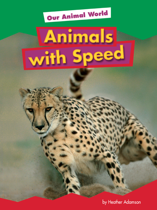 Title details for Animals with Speed by Heather Adamson - Available